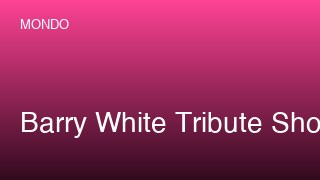 Barry White Tribute Show