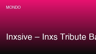 Watch Inxsive – Inxs Tribute Band preview